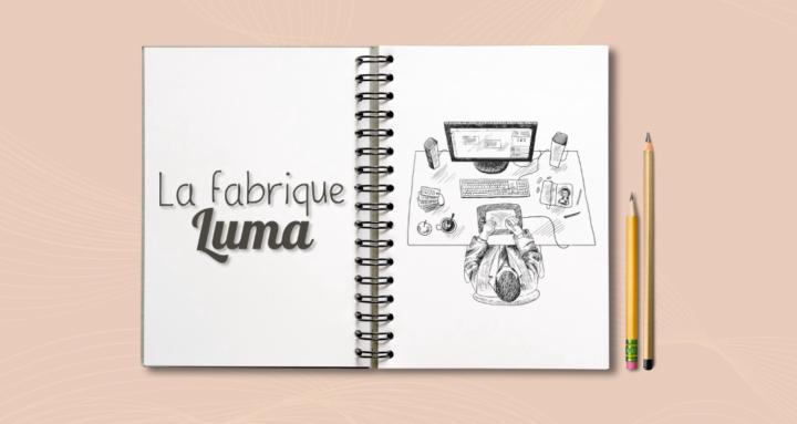 La fabrique Luma