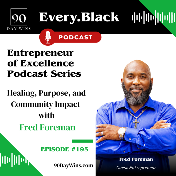 🎙 New Episode: Every.Black Entrepreneur of Excellence Series