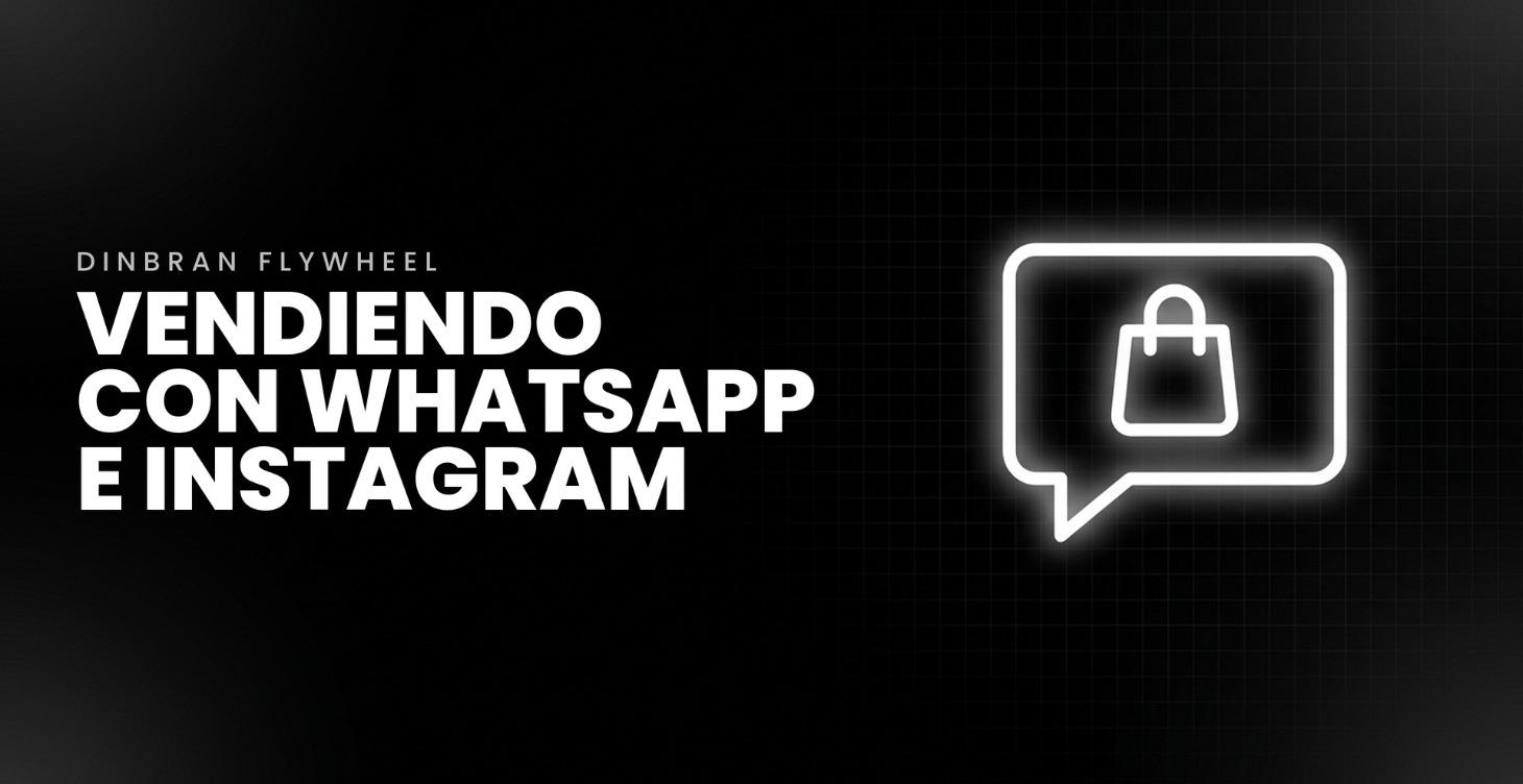 Vendiendo con WhatsApp e Instagram