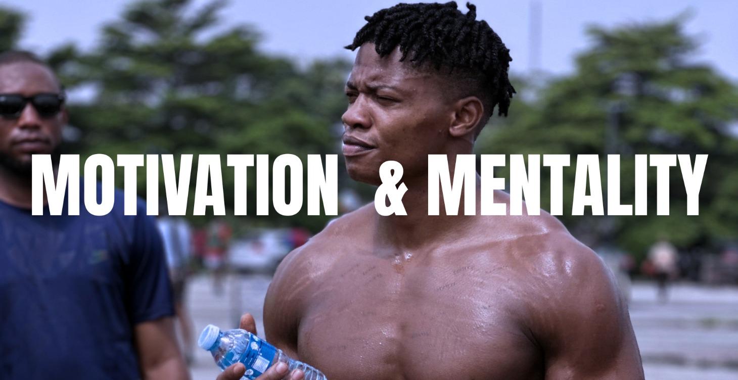 MOTIVATION & MENTALITY