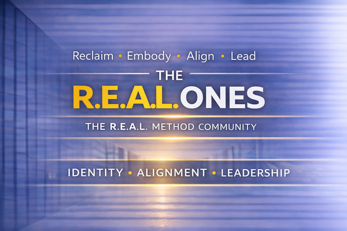 The R.E.A.L. Ones