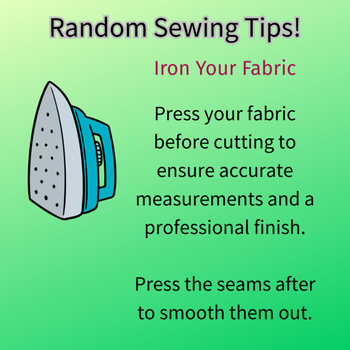 Iron your fabric!