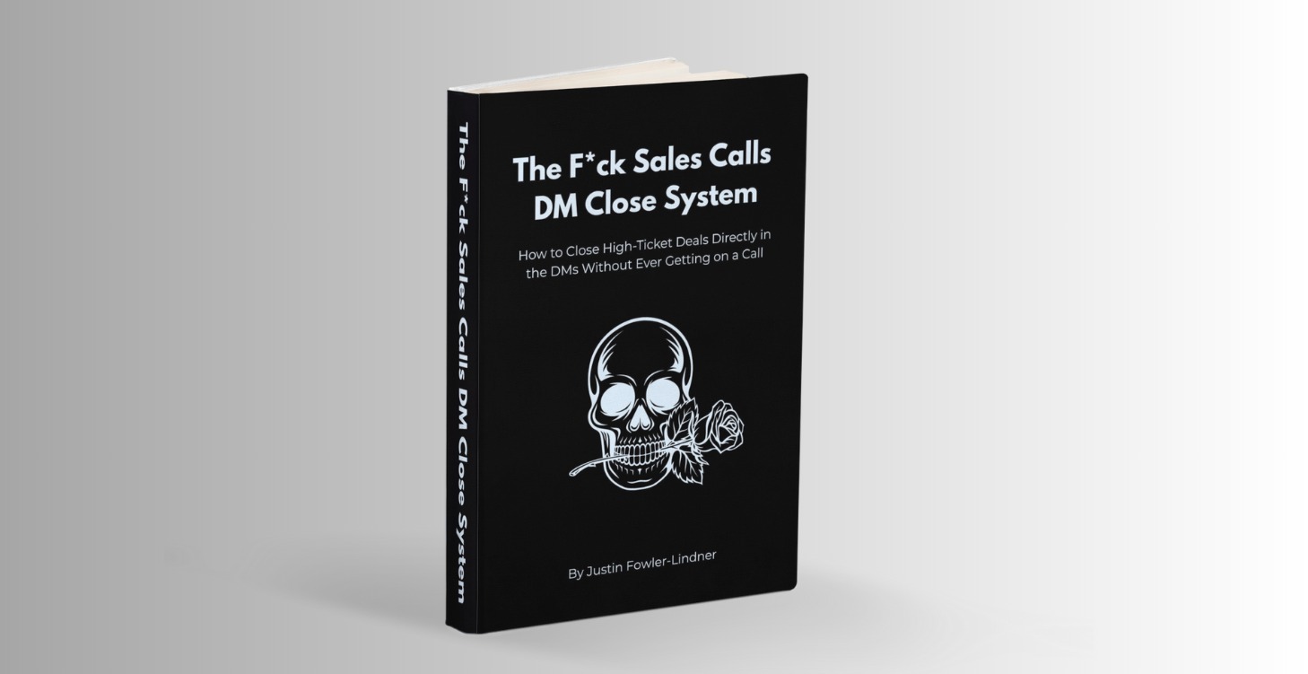 F*ck Sales Calls DM Close System