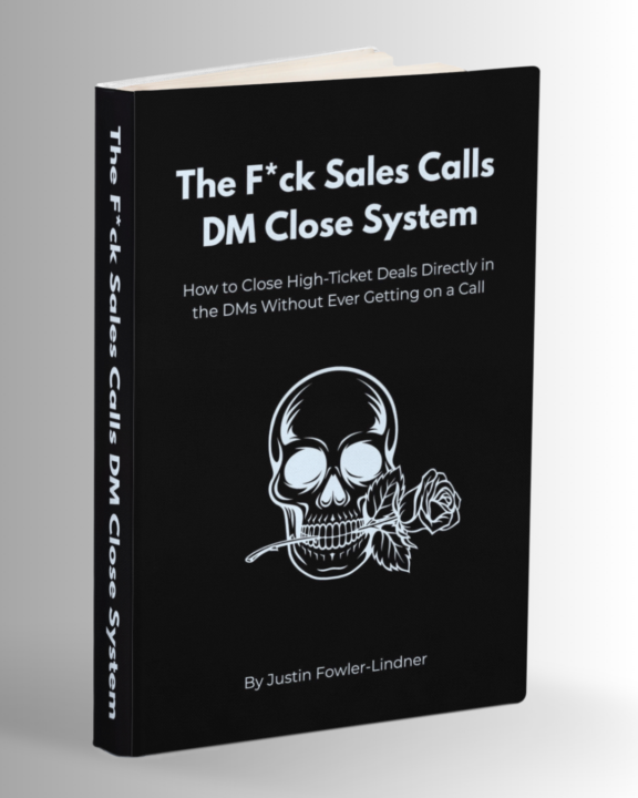 NEW FREE TRAINING: The F*ck Sales Calls DM Close System