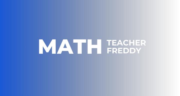 Math Teacher Freddy