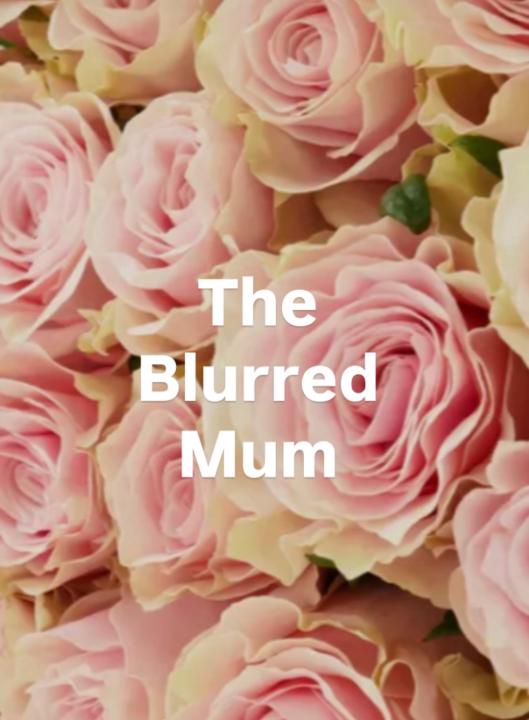 Theblurred Mum