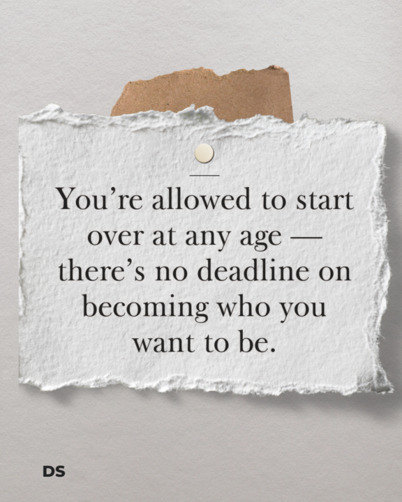 It's not too late to start over