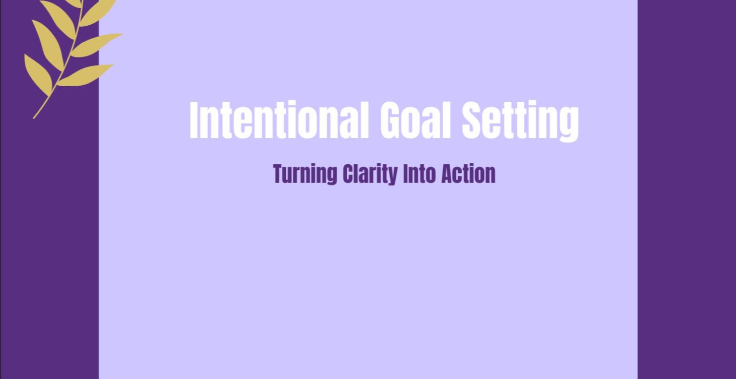 Intentional Goal Setting