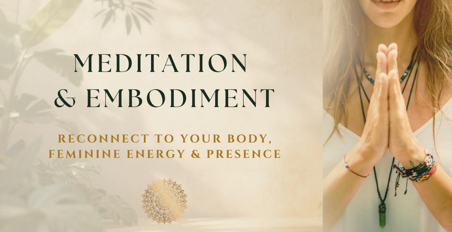 Meditation + Embodiment