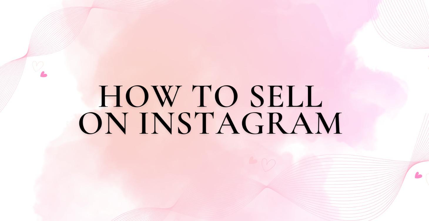 How To Sell On Instagram