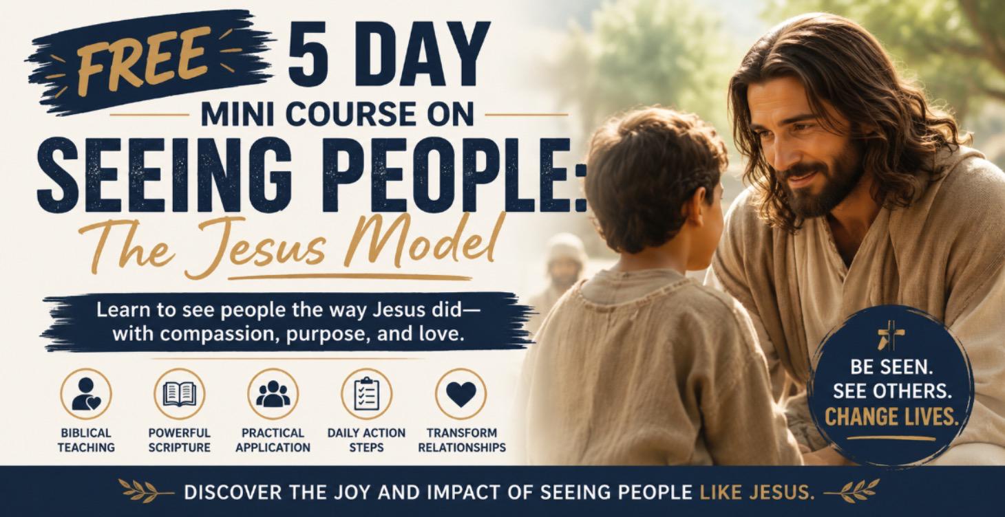 5 Day Mini Course Seeing People: The Jesus Model