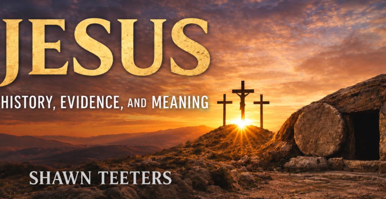 Jesus - History • Evidence and Meaning