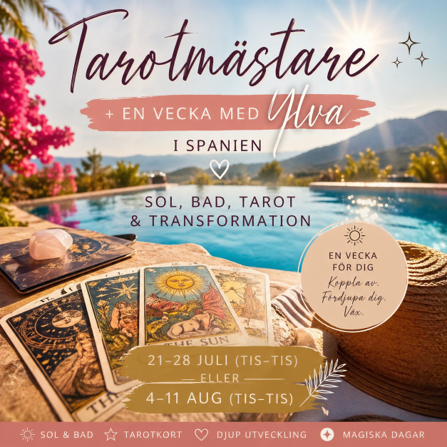 Tarotmästare + en vecka med Ylva (i Spanien)