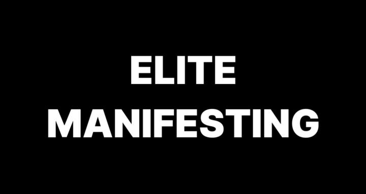 Elite Manifesting