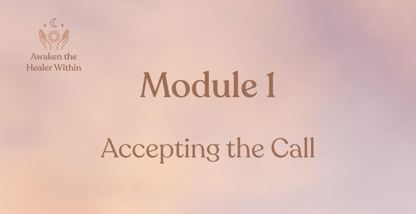 Module 1: Welcome - Accepting the Call