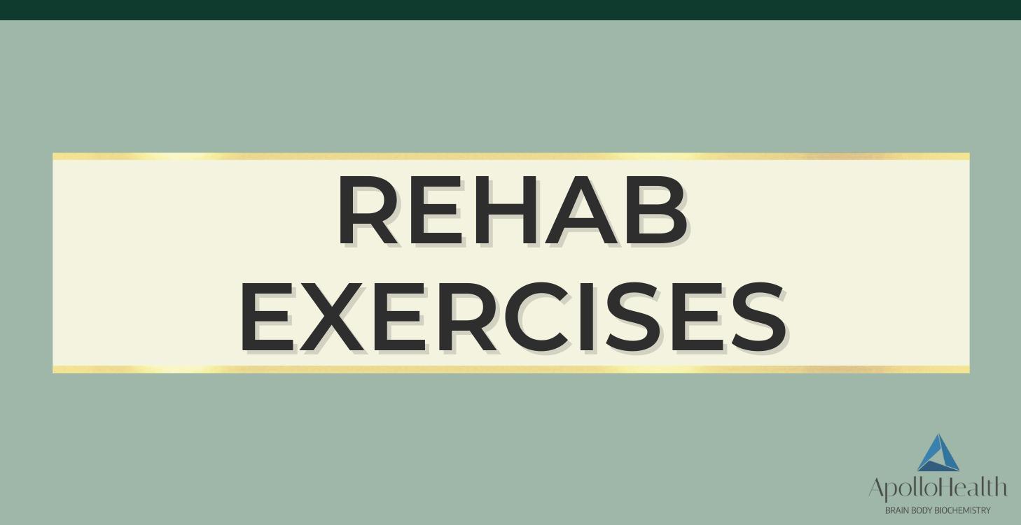 Rehab Exercises