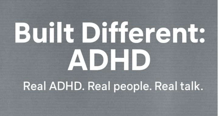 Built Different: ADHD