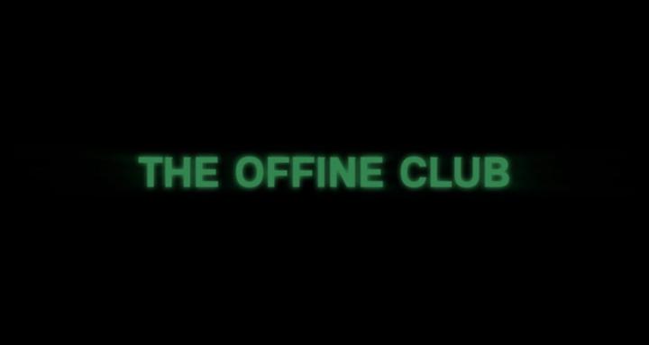 The offline club | 離線俱樂部