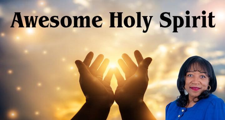Awesome Holy Spirit