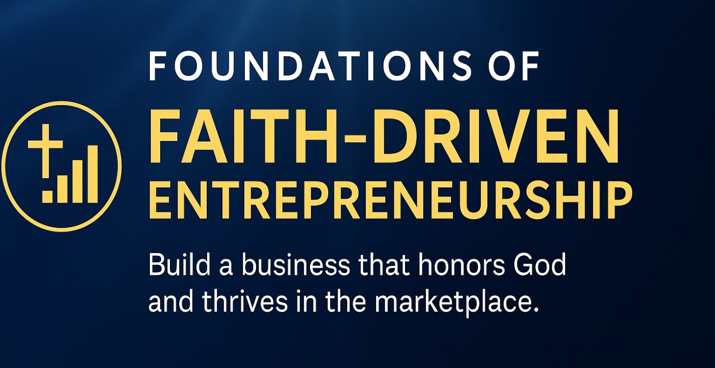 Foundations of Faith-Driven Entrepreneurship