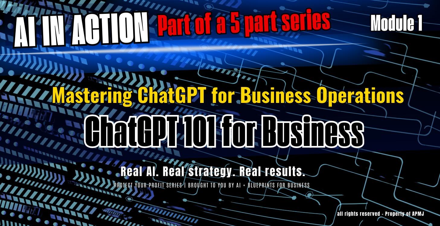 ChatGPT 101 for Business