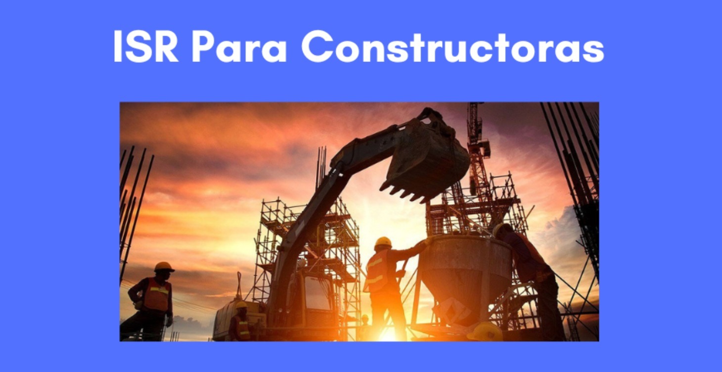 ISR Para Constructoras 2025