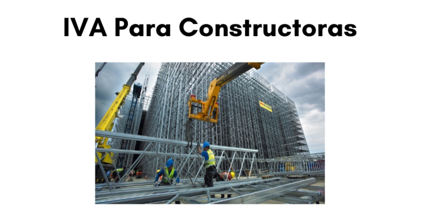 IVA para Constructoras 2025