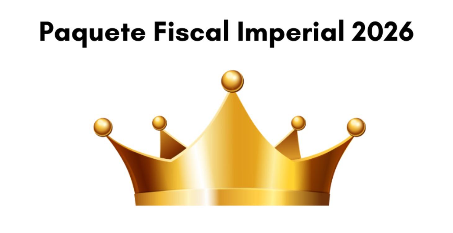 Paquete Fiscal Imperial 2026