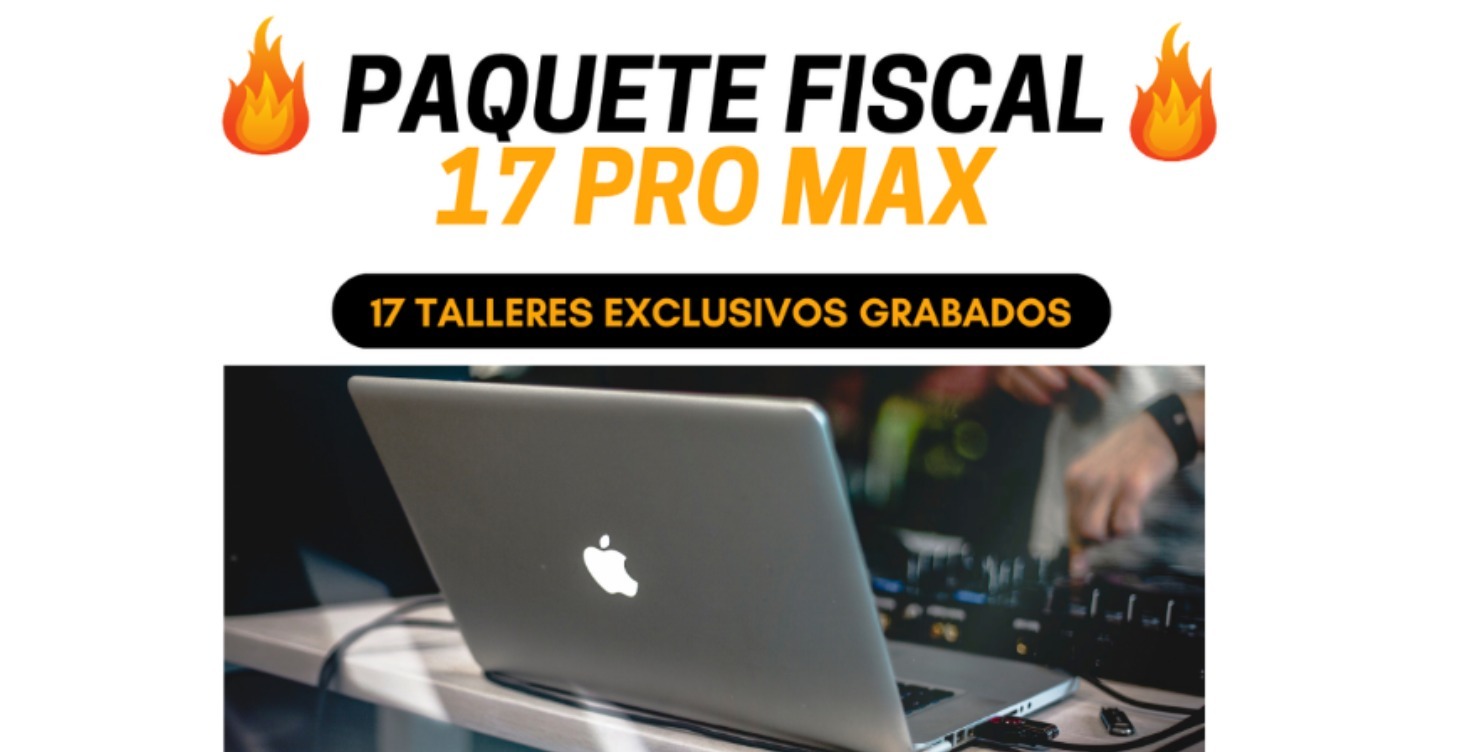 Paquete Fiscal 17 Pro Max