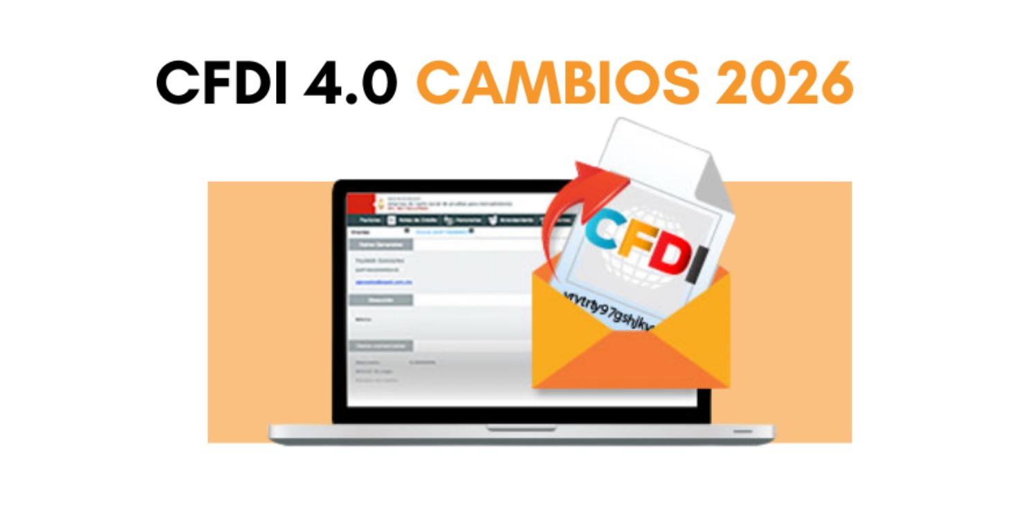 CFDI 4.0 CAMBIOS 2026