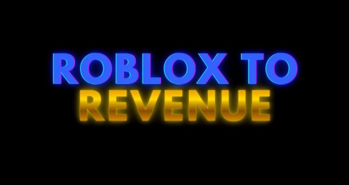 Roblox to Revenue