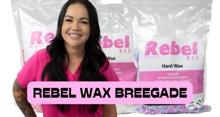 Rebel Wax Breegade