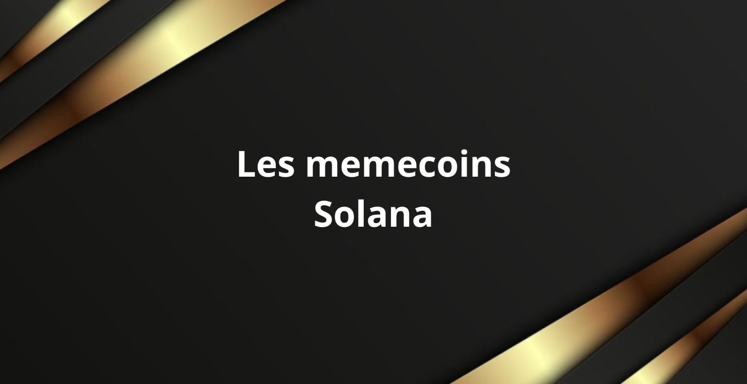 Les memecoins Solana