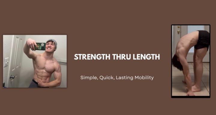 Strength Thru Length
