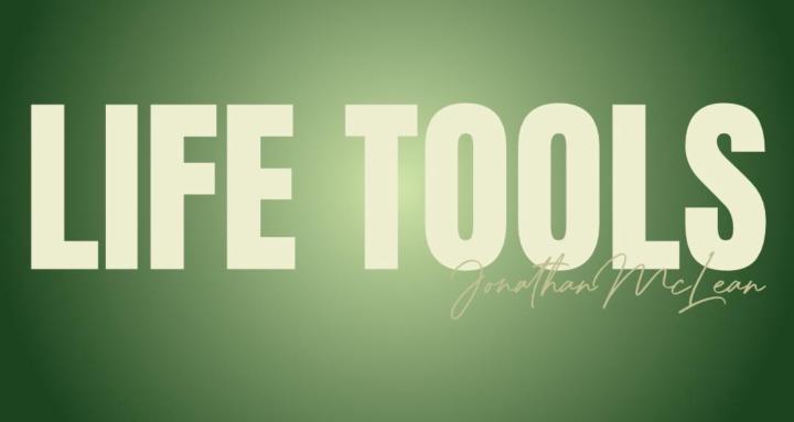 Life Tools w/Jonathan McLean