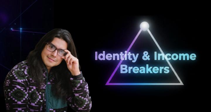 Identity & Income Breakers