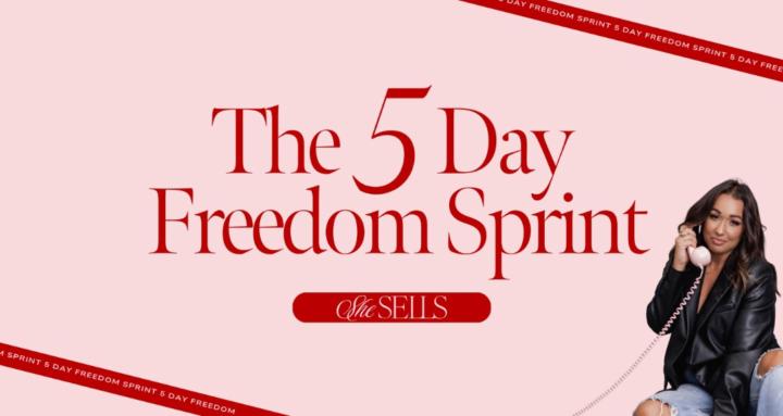 She Sells 5 Day Freedom Sprint