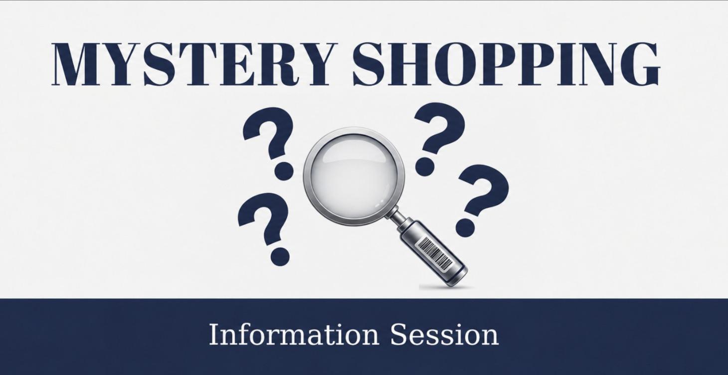 Mystery Shopping Information Session