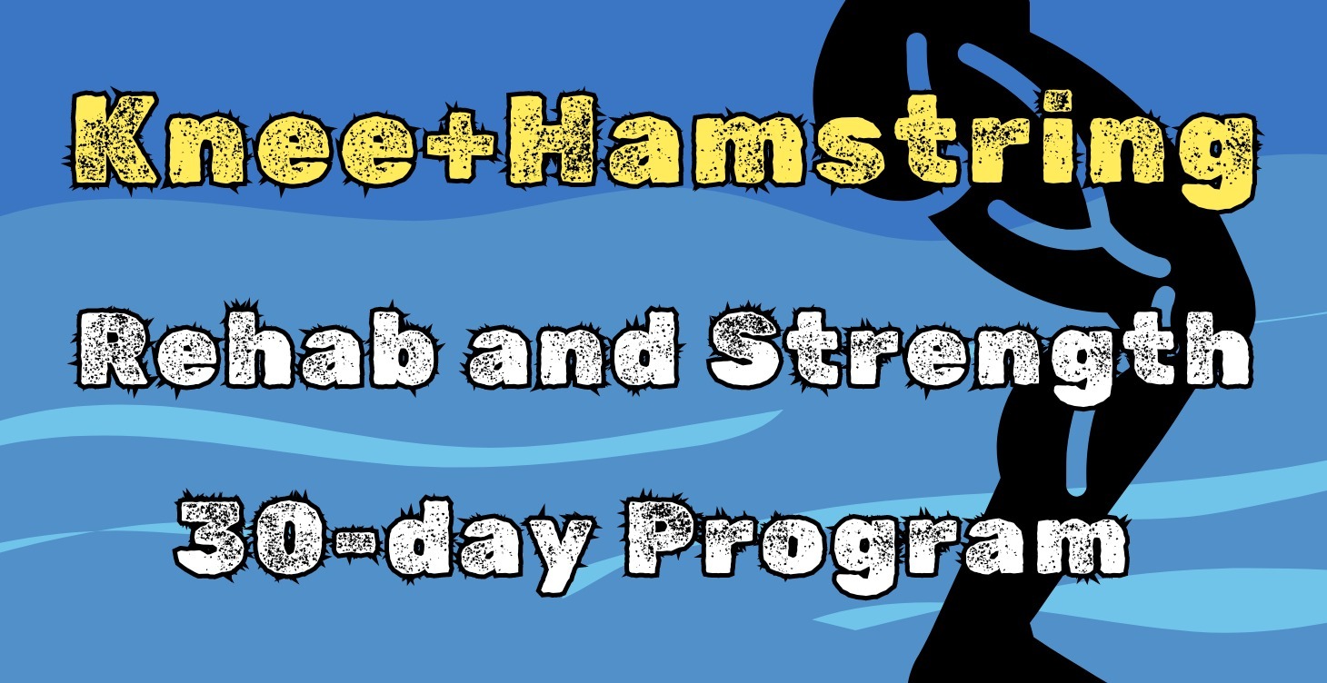 Knee and Hamstring Rehab Program