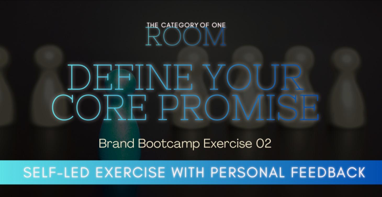 DEFINE YOUR CORE PROMISE EXERCISE