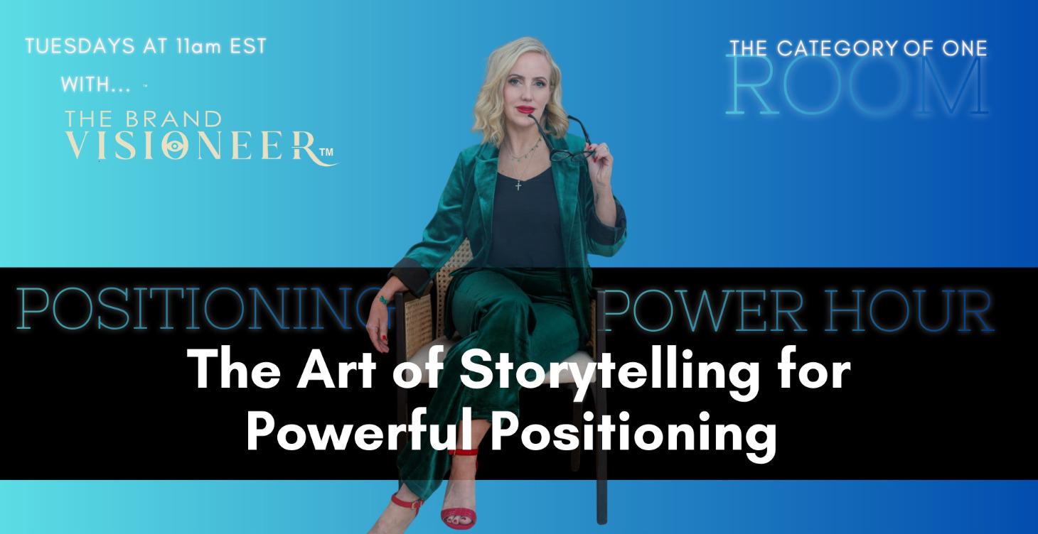 The Art of Storytelling for Powerful Positioning