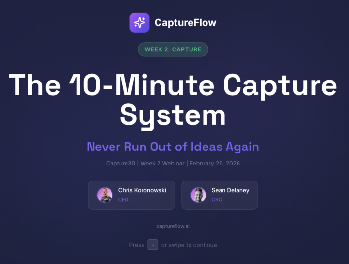 Week 2 Webinar Replay | The 10-Minute Capture System