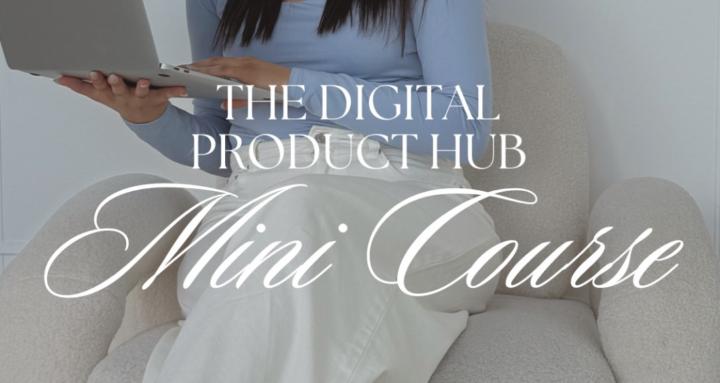 The Digital Product Hub
