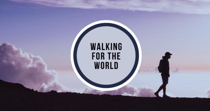 Walking for the World