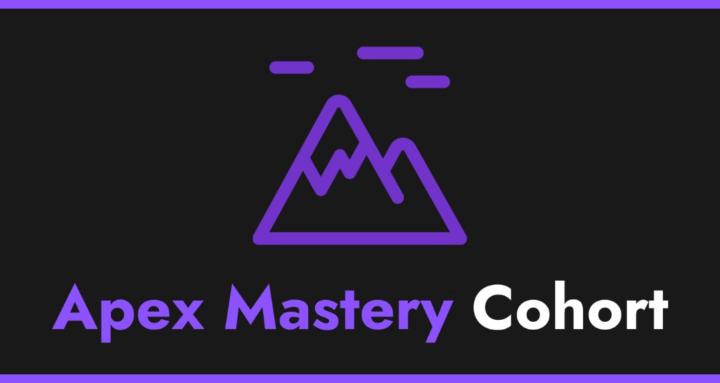 Apex Mastery Cohort