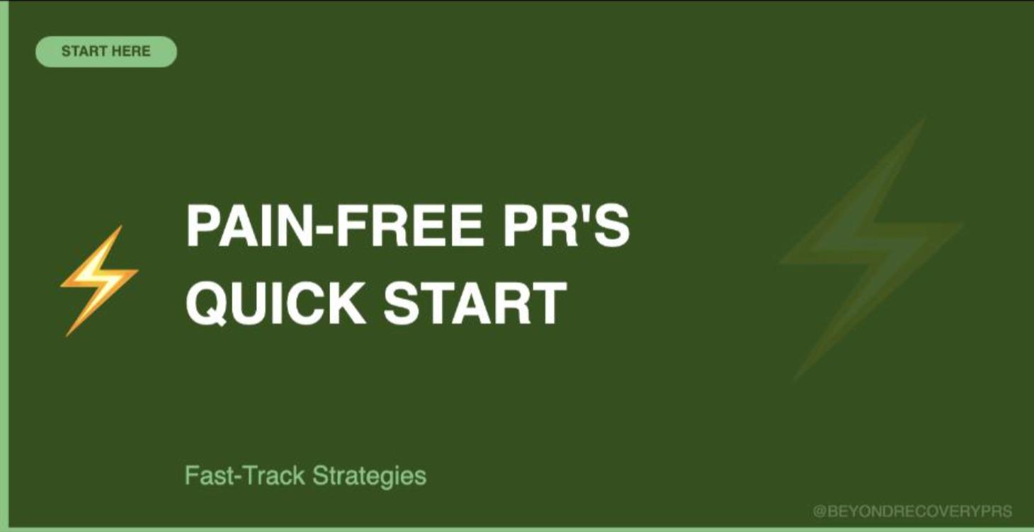 Pain-Free PR's Quick Start
