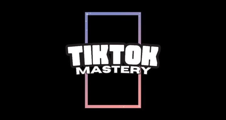 TikTok Mastery