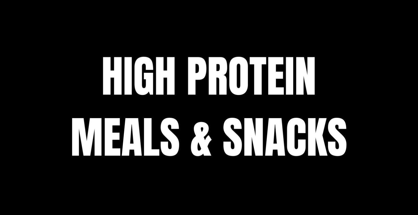NON-CULTURAL HIGH PROTEIN MEALS & SNACKS