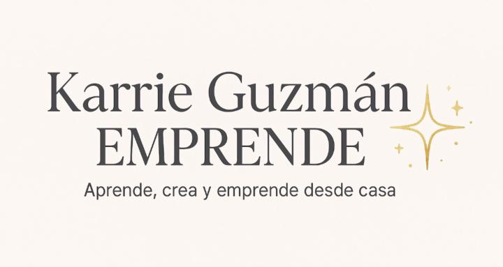 Karrie Guzman EMPRENDE