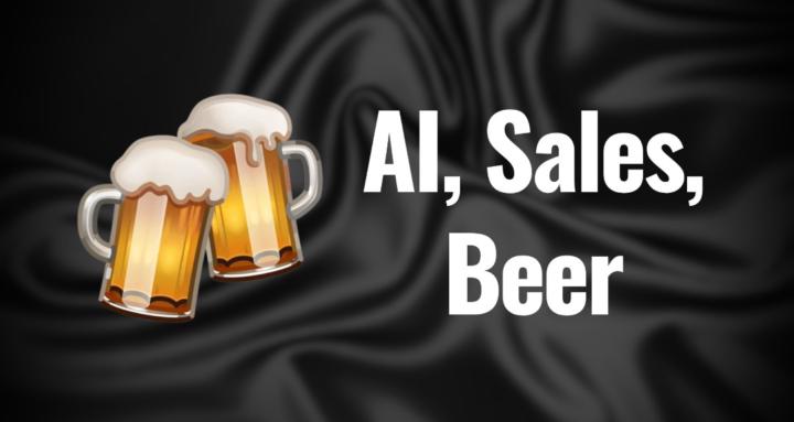 AI, Sales, Beer